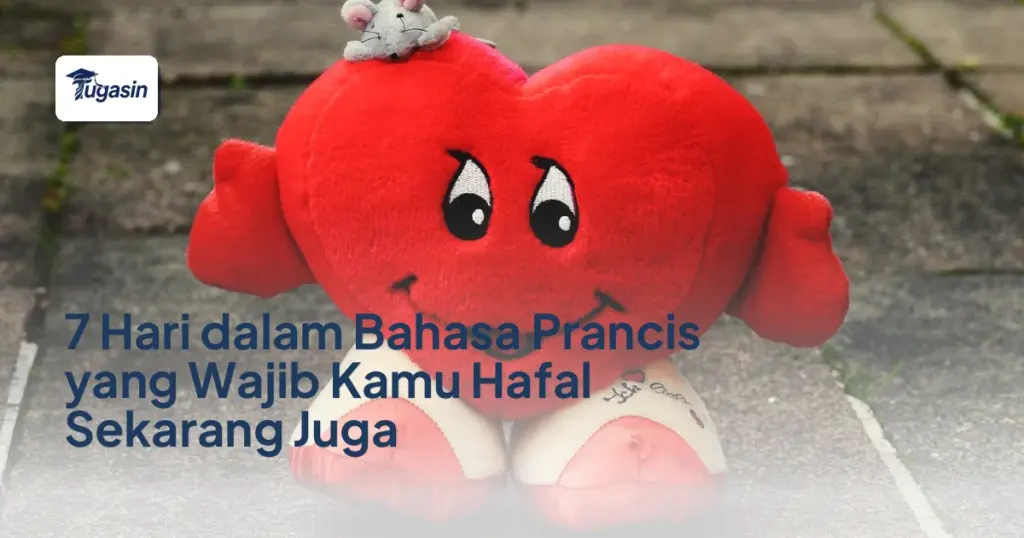 7 Hari dalam Bahasa Prancis yang Wajib Kamu Hafal Sekarang Juga