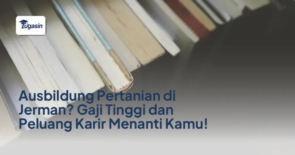 Ausbildung Pertanian di Jerman? Gaji Tinggi dan Peluang Karir Menanti Kamu!