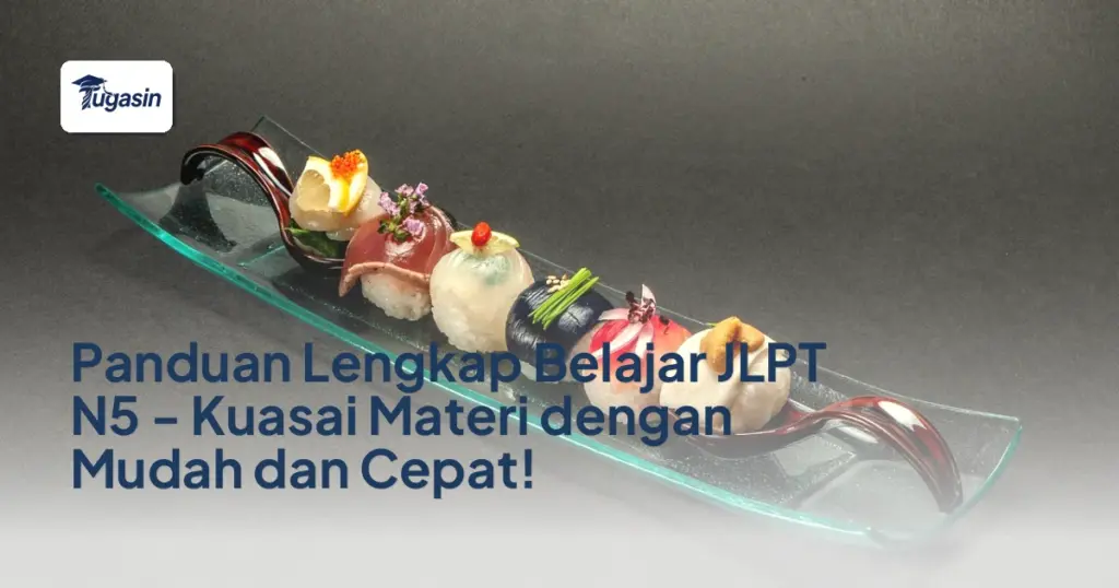 Panduan Lengkap Belajar JLPT N5 – Kuasai Materi dengan Mudah dan Cepat!